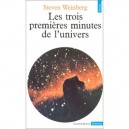 Les Trois Premieres Minutes De L'univers - Steven Weinberg