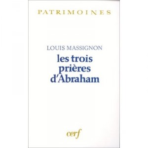 Les Trois Prieres D'abraham - Louis Massignon