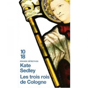 Les Rois De Cologne - Kate Sedley