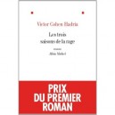 Les Trois Saisons De La Rage - Victor Cohen Hadria