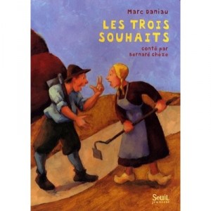 Les Trois Souhaits - Marc Daniau , Bernard Cheze