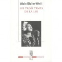 Les Trois Temps De La Loi - Alain Didier-weill