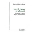 Les Trois Visages De La Feminite , Etudes Sur Le Desir De Maternite, La Grossesse Et La Sexualite Feminine - Judith Kestenberg