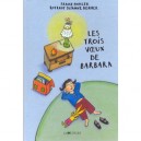 Les Trois Voeux De Barbara - Franz Hohler , Rotraut Susanne Berner