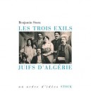 Les Troix Exils , Juifs D'algerie - Benjamin Stora