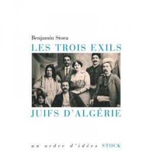 Les Troix Exils , Juifs D'algerie - Benjamin Stora