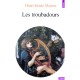 Les Troubadours - Henri-irenee Marrou