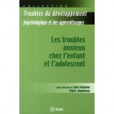 Les Troubles Anxieux Chez L'enfant Et L'adolescent - Lyse Turgeon , Paul L. Gendreau