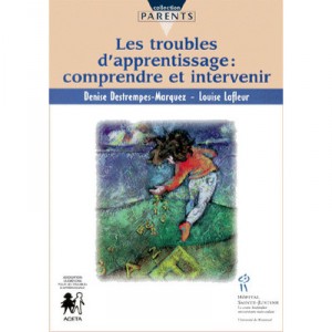 Les Troubles De L'apprentissage , Comprendre Et Intervenir - D Destrempes-marquez , Louise Lafleur