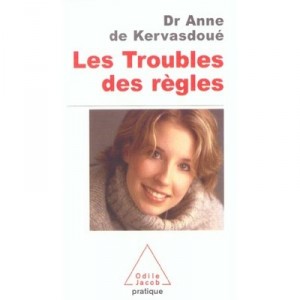 Les Troubles Des Regles - Anne De Kervasdoue
