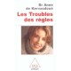 Les Troubles Des Regles - Anne De Kervasdoue