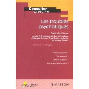 Les Troubles Psychotiques - Pierre-michel Llorca