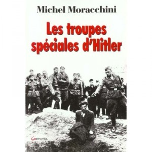 Les Troupes Speciales D'hitler - Michel Moracchini