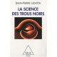 La Science Des Trous Noirs - Jean-pierre Lasota