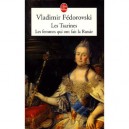 Les Tsarines, Les Femmes Qui Ont Fait La Russie - Vladimir Fedorovski