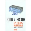 Les Tueurs Bannerman T.2 - John R. Maxim