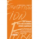 Les Tumeurs De La Voie Excretrice Urinaire Superieure - Roupret , Cussenot