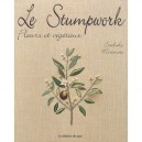 Le Stumpwork , Fleurs Et Vegetaux - Sachiko Morimoto