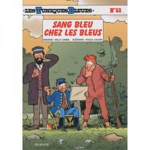 Les Tuniques Bleues T.53 , Sang Bleu Chez Les Bleus - Raoul Cauvin , Willy Lambil