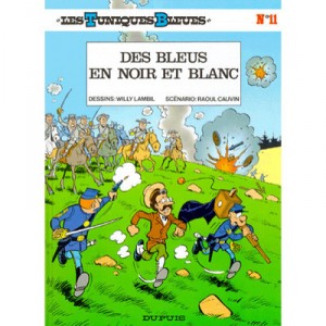 Les Tuniques Bleues T.11 , Des Bleus En Noir Et Blanc - Willy Lambil ,raoul Cauvin