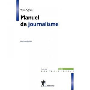 Manuel De Journalisme - Yves Agnes
