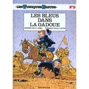 Les Tuniques Bleues T.13 , Les Bleus Dans La Gadoue - Willy Lambil ,raoul Cauvin