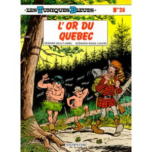 Les Tuniques Bleues T.26 , L'or Du Quebec - Willy Lambil ,raoul Cauvin