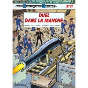 Les Tuniques Bleues T.37 , Duel Dans La Manche - Willy Lambil ,raoul Cauvin