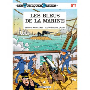 Les Tuniques Bleues T.7 , Les Bleus De La Marine - Willy Lambil ,raoul Cauvin