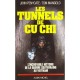 Les Tunnel Du Cu-chi. L'incroyable Histoire De La Guerre Souterraine Au Vietnam - Mangold Tom , Penycate John