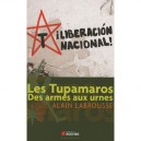 Les Tupamaros , Des Armes Aux Urnes - Alain Labrousse