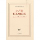 La Vie Eclaircie : Reponses A Madeleine Gobeil - Daniele Sallenave
