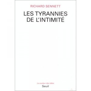 Les Tyrannies De L'intimite - Richard Sennett
