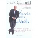Le Succes Selon Jack - Jack Canfield