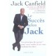 Le Succes Selon Jack - Jack Canfield