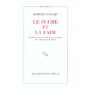 Le Sucre Et La Faim , Enquete Dans Les Regions Sucrieres Du Nord-est Bresilien - Robert Linhart