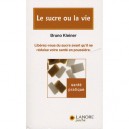 Le Sucre Ou La Vie - Bruno Kleiner