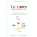 Le Sucre, Un Ami Qui Vous Veut Du Mal - Roland Di Sabatino