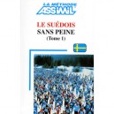 Le Suedois Sans Peine T.1 , La Methode Intuitive , Niveau Debutants Et Faux-debutants - Collectif