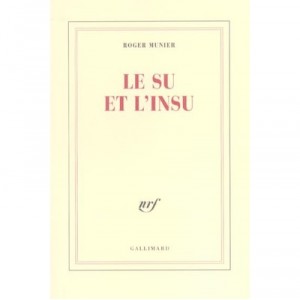 Le Su Et L'insu - Roger Munier