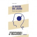 Le Suicide Des Jeunes , Mourir Pour Exister - Virginie Lydie