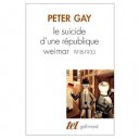 Le Suicide D'une Republique Weimar 1918 1933 - Peter Gay