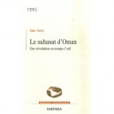 Le Sultanat D'oman , Une Revolution En Trompe-l'oeil - Marc Valeri