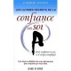 Les Ultimes Secrets De La Confiance En Soi - Robert Anthony