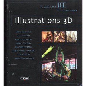 Les Univers De L'illustration 3d - O French , C Luxereau , L Petitot , E Rimasson