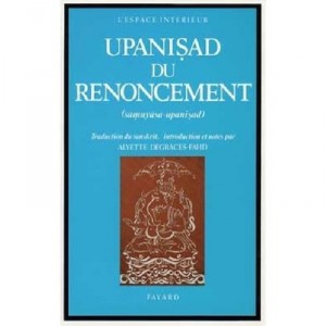 Les Upanisad Du Renoncement - Alyette Degraces-fahd