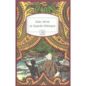 Le Superbe Orenoque - Jules Verne