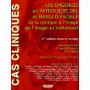 Les Urgences En Pathologie Orl Et Maxillo-faciale De La Clinique A L'image Au Traitement (2e Edition) - Kathlyn Marsot-dupuch 