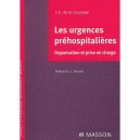Les Urgences Prehospitalieres , Organisation Et Prise En Charge - Jean-emmanuel De La Coussaye