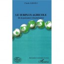 Le Surplus Agricole , De La Puissance A La Jouissance - Claude Albagli